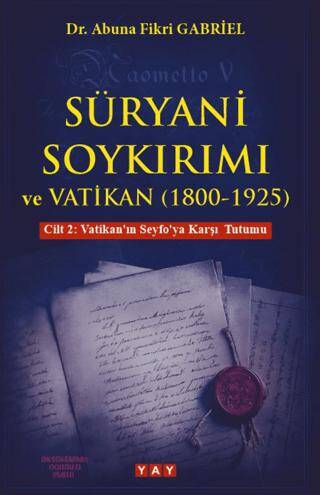 Süryani Soykırımı ve Vatikan 1800-1925 Cilt 2 - 1