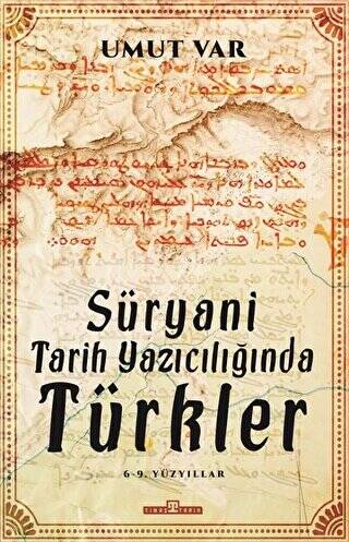 Süryani Tarih Yazıcılığında Türkler - 1