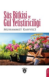 Süs Bitkisi Ve Gül Yetiştiriciliği - 1