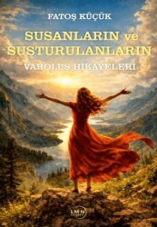 Susanların ve Susturulanların Varoluş Hikayeleri - Liman Yayınevi