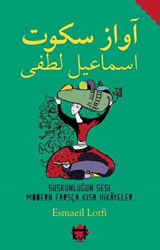 Suskunluğun Sesi Modern Farsça Kısa Hikayeler - 1