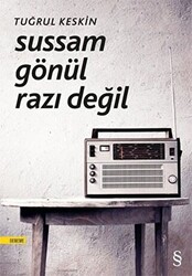 Sussam Gönül Razı Değil - 1