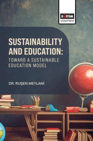 Sustainability and Education: Toward A Sustainable Education Model - 1