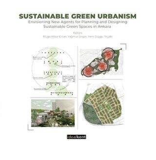 Sustainable Green Urbanism-Envisioning New Agents for Planning and Designing Sustainable Green Spaces in Ankara - 1