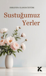 Sustuğumuz Yerler - Kiba Yayımcılık