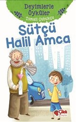 Sütçü Halil Amca - Deyimlerle Öyküler - 1