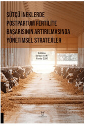 Sütçü İneklerde Postpartum Fertilite Başarısının Artırılmasında Yönetimsel Stratejiler - 1