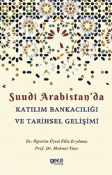 Suudi Arabistan`da Katılım Bankacılığı ve Tarihsel Gelişimi - 1