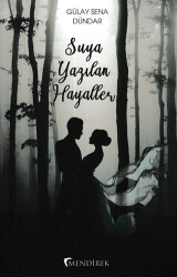 Suya Yazılan Hayaller - 1