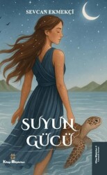 Suyun Gücü - Kitap Müptelası Yayınları