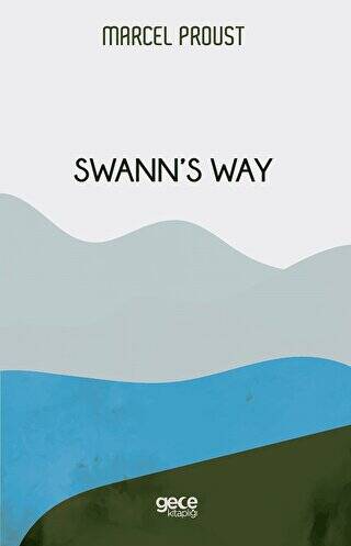Swann`s Way - 1
