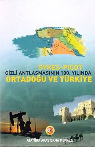 Sykes - Picot Gizli Antlaşmasının 100. Yılında Ortadoğu ve Türkiye - 1