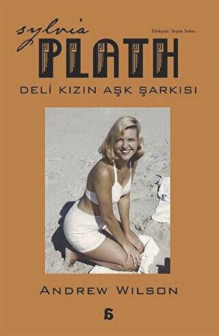 Sylvia Plath - Deli Kızın Aşk Şarkısı - 1