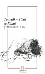 Taaşşük-ı Talat ve Fitnat - 1