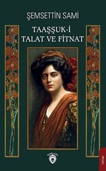 Taaşşuk-i Talat ve Fitnat - 1