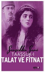 Taaşşuk-ı Talat ve Fitnat - 1