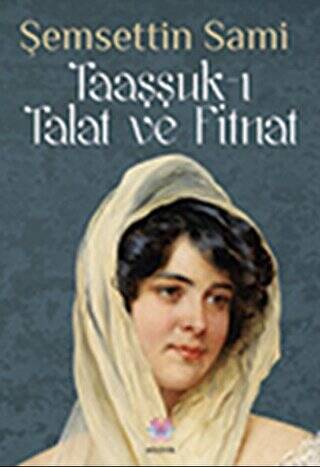 Taaşşuk-ı Talat ve Fitnat - 1