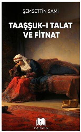 Taaşşuk-ı Talat ve Fitnat - 1