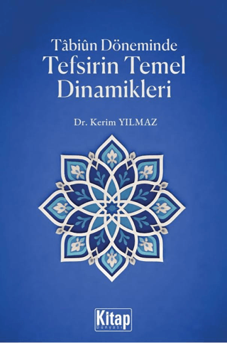 Tabiun Döneminde Tefsirin Temel Dinamikleri - 1