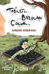 Tableti Bozulan Çocuk - Tulu Kitap