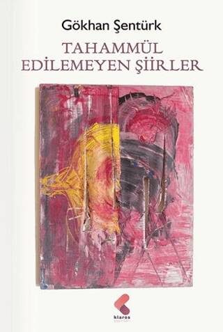 Tahammül Edilemeyen Şiirler - 1