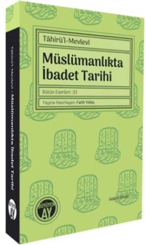Tahirü’l - Mevlevi Müslümanlıkta İbadet Tarihi - 1