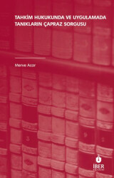 Tahkim Hukukunda ve Uygulamada Tanıkların Çapraz Sorgusu - İBER