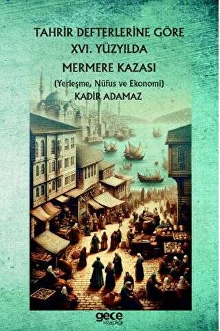 Tahrir Defterlerine Göre XVI. Yüzyılda Mermere Kazası - 1
