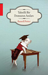 Tahsilli Bir Domuzun Anıları - 1