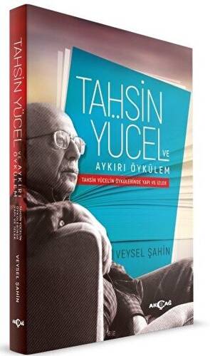 Tahsin Yücel ve Aykırı Öykülem - 1