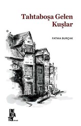 Tahtaboşa Gelen Kuşlar - 1