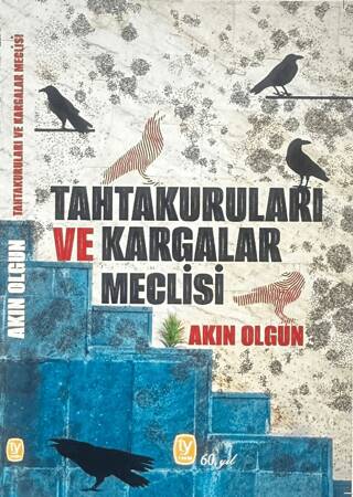 Tahtakuruları ve Kargalar Meclisi - 1