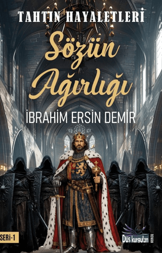 Tahtın Hayaletleri 1 – Sözün Ağırlığı - 1