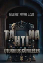 Tahtına Oturmuş Cümleler - 1