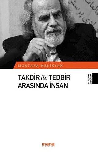 Takdir ile Tedbir Arasında İnsan - 1