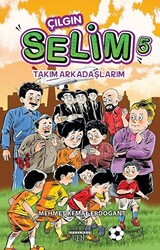 Takım Arkadaşlarım - Çılgın Selim 5 - 1
