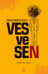Takıntılarından Kurtul: Vesvesen - Timaş Yayınları