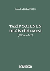 Takip Yolunun Değiştirilmesi İİK m.43-2 - 1