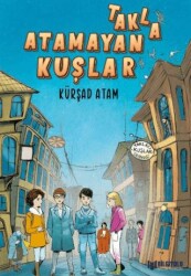 Takla Atamayan Kuşlar - Bilgiyolu Kültür Yayınları