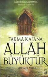 Takma Kafana Allah Büyüktür - 1