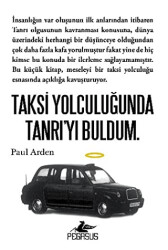 Taksi Yolculuğunda Tanrı`yı Buldum. - Pegasus Yayınları