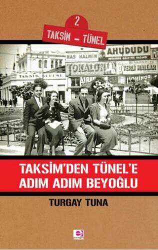 Taksim`den Tünele Adım Adım Beyoğlu - 1