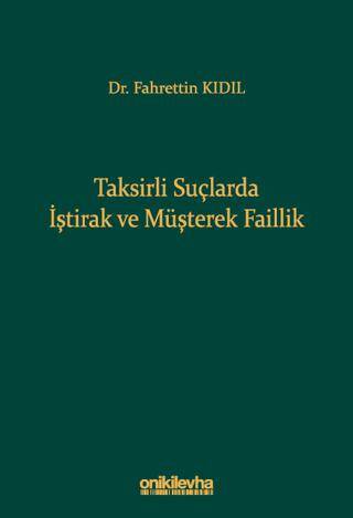 Taksirli Suçlarda İştirak ve Müşterek Faillik - 1