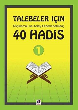 Talebeler İçin Açıklamalı ve Kolay Ezberlenebilen 40 Hadis - 1