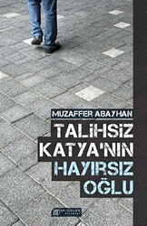 Talihsiz Katya`nın Hayırsız Oğlu - 1