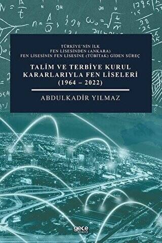 Talim ve Terbiye Kurul Kararlarıyla Fen Liseleri 1964 - 2022 - 1