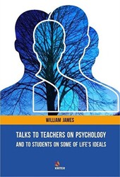 Talks To Teachers On Psychology: And To Students On Some Of Life`s Ideals - 1
