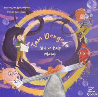 Tam Dengede; Akıl ve Kalp Masalı - 1