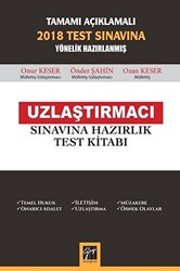 Tamamı Açıklamalı 2018 Test Sınavına Yönelik Hazırlanmış Uzlaştırmacı Sınavına Hazırlık Test Kitabı - 1