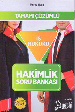 Tamamı Çözümlü İş Hukuku Hakimlik Soru Bankası - 1